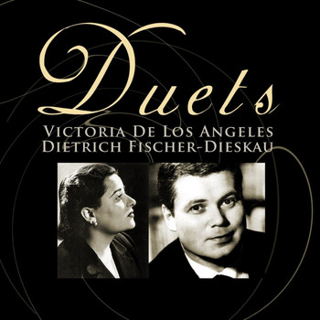 Victoria De Los Angeles and Dietrich Fischer-Dieskau - Duets