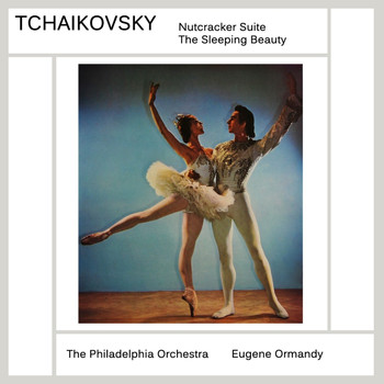 The Philadelphia Orchestra and Eugene Ormandy - Tchaikovsky: Nutcracker Suite