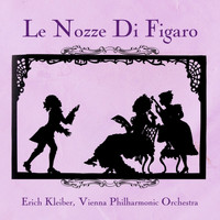 Erich Kleiber, Vienna Philharmonic Orchestra and Fernando Corena - Le Nozze di Figaro