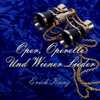 Erich Kunz - Oper, Operette Und Wiener Lieder