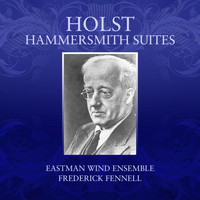 Eastman Wind Ensemble and Frederick Fennell - Holst Hammersmith Suites