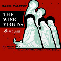 The London Philharmonic Orchestra and Sir Adrian Boult - The Wise Virgins