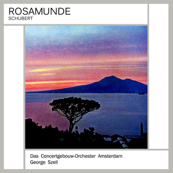 Das Concertgebouw-Orchester, Amsterdam and George Szell - Rosamunde