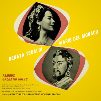 Renata Tebaldi, Mario Del Monaco, Orchestra Of The Accademia Di Santa Cecilia, Rome and Alberto Erede - Famous Operatic Duets