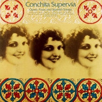 Conchita Supervia - Opera Arias And Spanish Songs