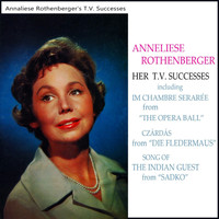 Anneliese Rothenberger - Anneliese Rothenberger - Her TV Successes