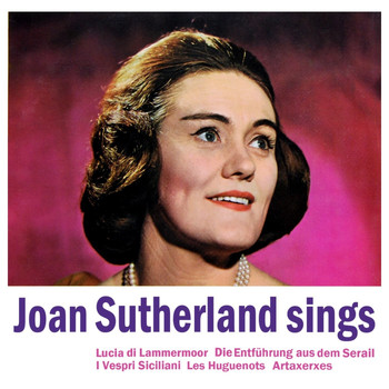 Joan Sutherland - Joan Sutherland Sings