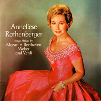 Anneliese Rothenberger - Sings Arias