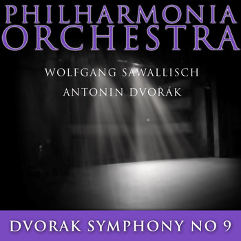 Wolfgang Sawallisch and The Philharmonia Orchestra - Dvorak: Symphony No. 9