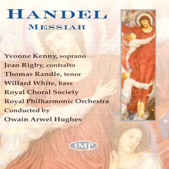 Royal Choral Society, Royal Philharmonic Orchestra, Owain Arwel Hughes and Various Artists - Handel: Messiah