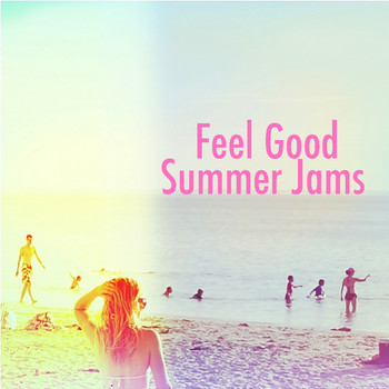 Various Artists - Feel Good Summer Jams