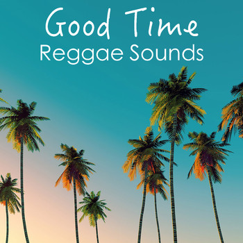 Various Artists - Good Time Reggae Sounds