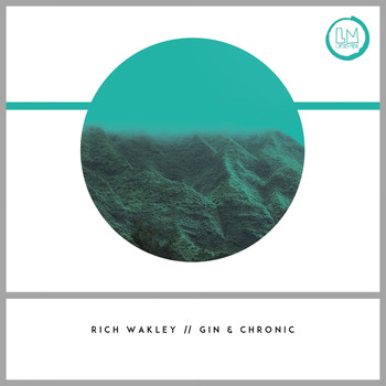 Rich Wakley - Gin & Chronic