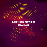 Autumn Storm - Dreamland