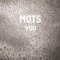 Mots - You