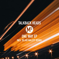 Talkback Heads - One Way