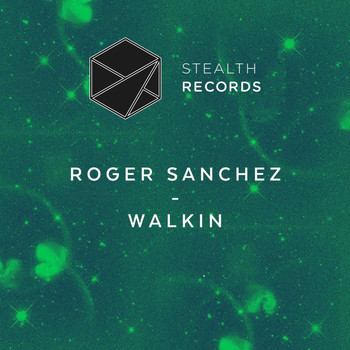Roger Sanchez - Walkin