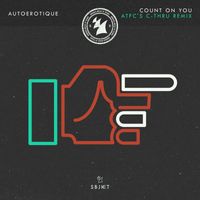 Autoerotique - Count On You (ATFC's C-thru Remix)
