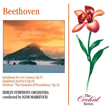 Berlin Symphony Orchestra and Igor Markevich - Beethoven: Symphonies Nos. 5 & 8 and Prometheus Overture