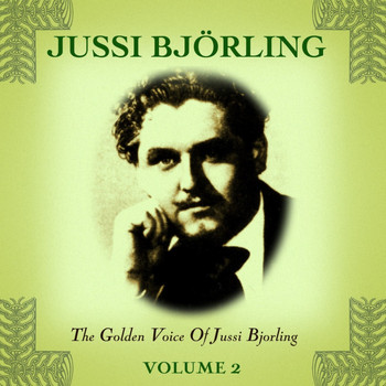 Jussi Björling - The Golden Voice Of Jussi Bjorling, Vol. 2