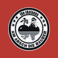 The Skatoons - Am Arsch die Räuber