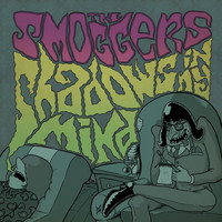 The Smoggers - Shadows in My Mind