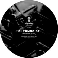 ChromNoise - Industrial Stage