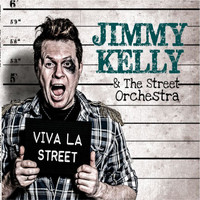 Jimmy Kelly - Viva La Street