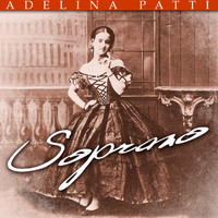 Adelina Patti - Soprano
