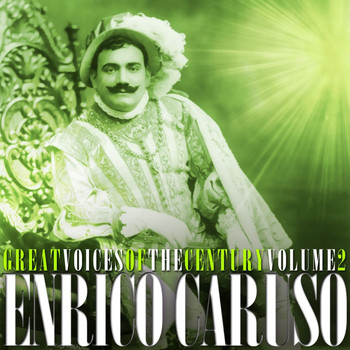 Enrico Caruso, La Scala Orchestra and Carlo Sabajno - Great Voices Of The Century, Vol. 2