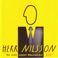 Herr Nilsson - Der Erste Eigene Wasserwerfer Live