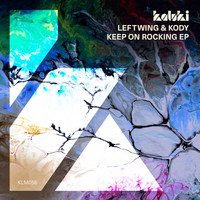 Leftwing & Kody - Keep On Rocking EP