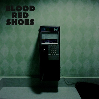 Blood Red Shoes - Call Me Up Victoria