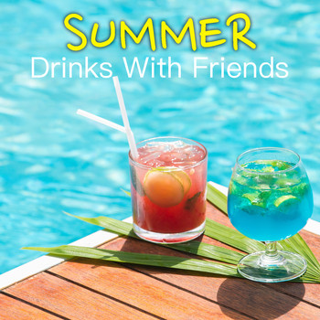 Various Artists - Summer Drinks With Friends