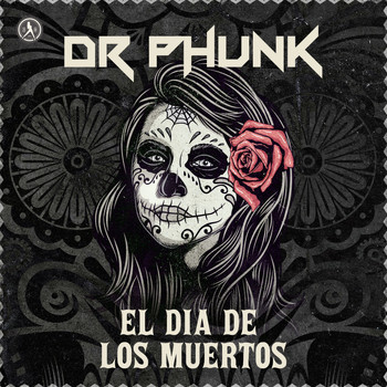 Dr Phunk - El Dia De Los Muertos