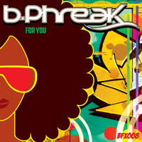 B-Phreak - For You