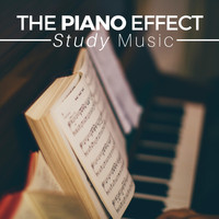 Exam Study New Age Piano Music Academy - The Piano Effect - Study Music, Piano Songs for Concentration and Focus on Learning 2018