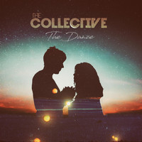 The Collective - The Dance (Explicit)