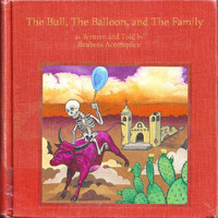 Reubens Accomplice - The Bull, The Balloon, And the Family
