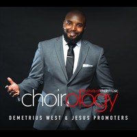 Demetrius West & Jesus Promoters - ChoirOlogy