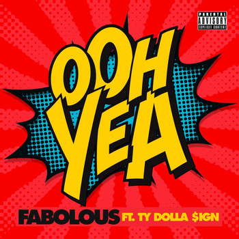 Fabolous - Ooh Yea (Explicit)