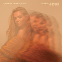 Hannah Jane Lewis - Frozen Frames (Acoustic)