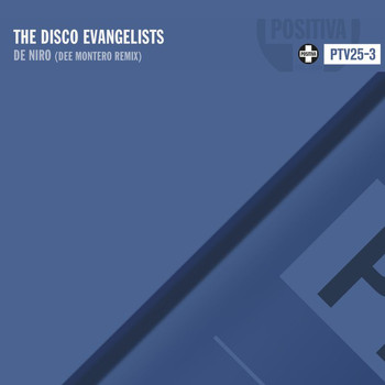 The Disco Evangelists - De Niro (Dee Montero Remix)