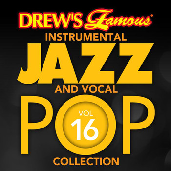 The Hit Crew - Drew's Famous Instrumental Jazz And Vocal Pop Collection (Vol. 16)