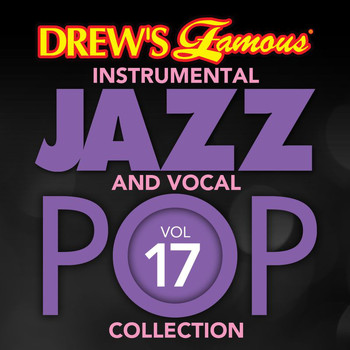 The Hit Crew - Drew's Famous Instrumental Jazz And Vocal Pop Collection (Vol. 17)