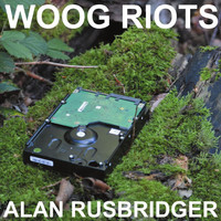 Woog Riots - Alan Rusbridger