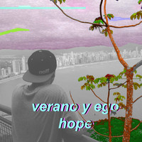 Hope - Verano y ego