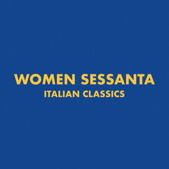 Caterina Caselli, Iva Zanicchi and Mina - Italian Classics: Women Sessanta