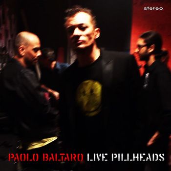 Paolo Baltaro - Live Pillheads
