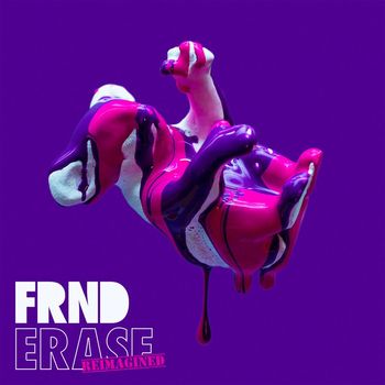 FRND - Erase (Reimagined)